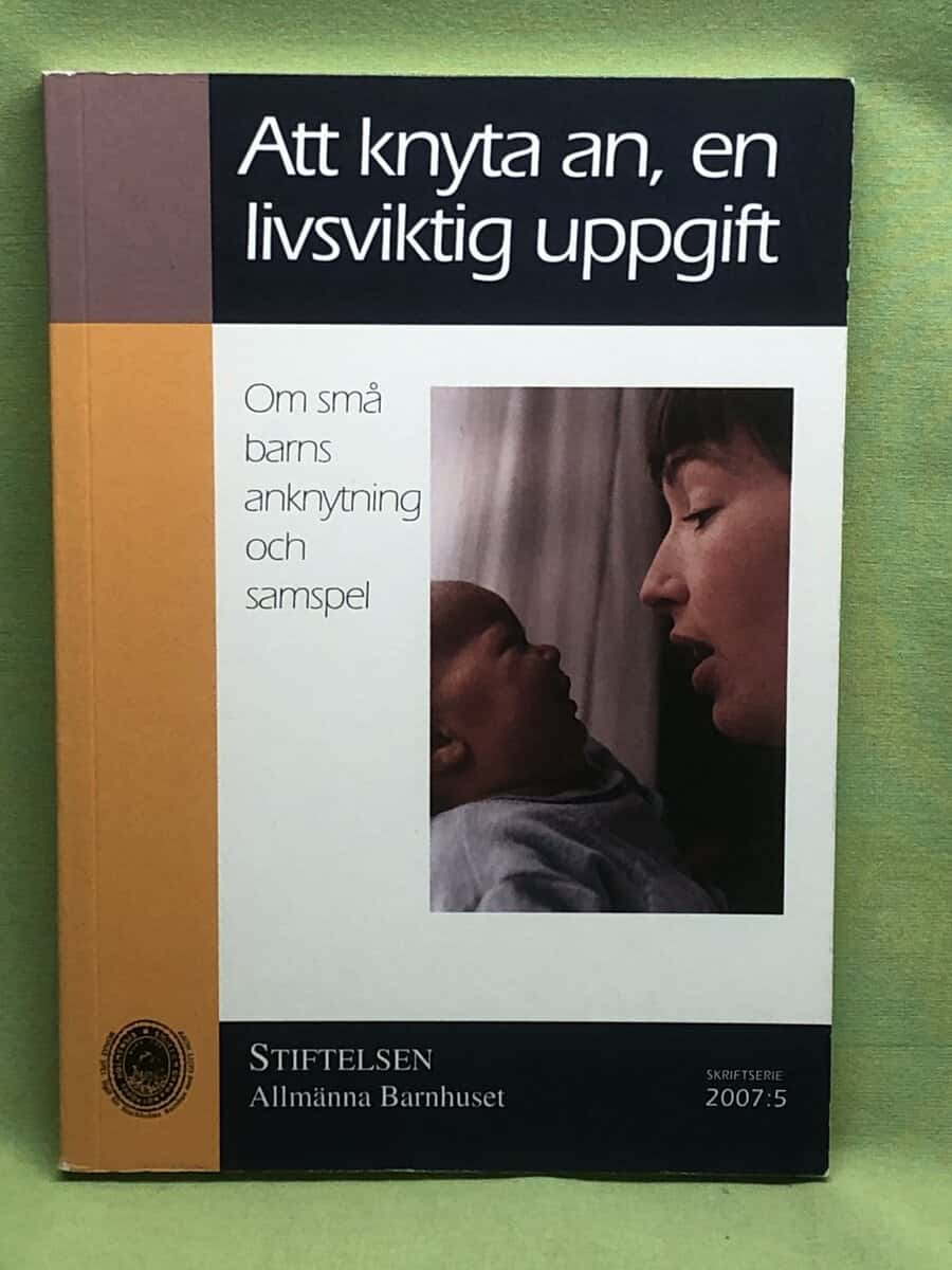 Bodil Långberg mfl : Att knyta an, en livsviktig uppgift