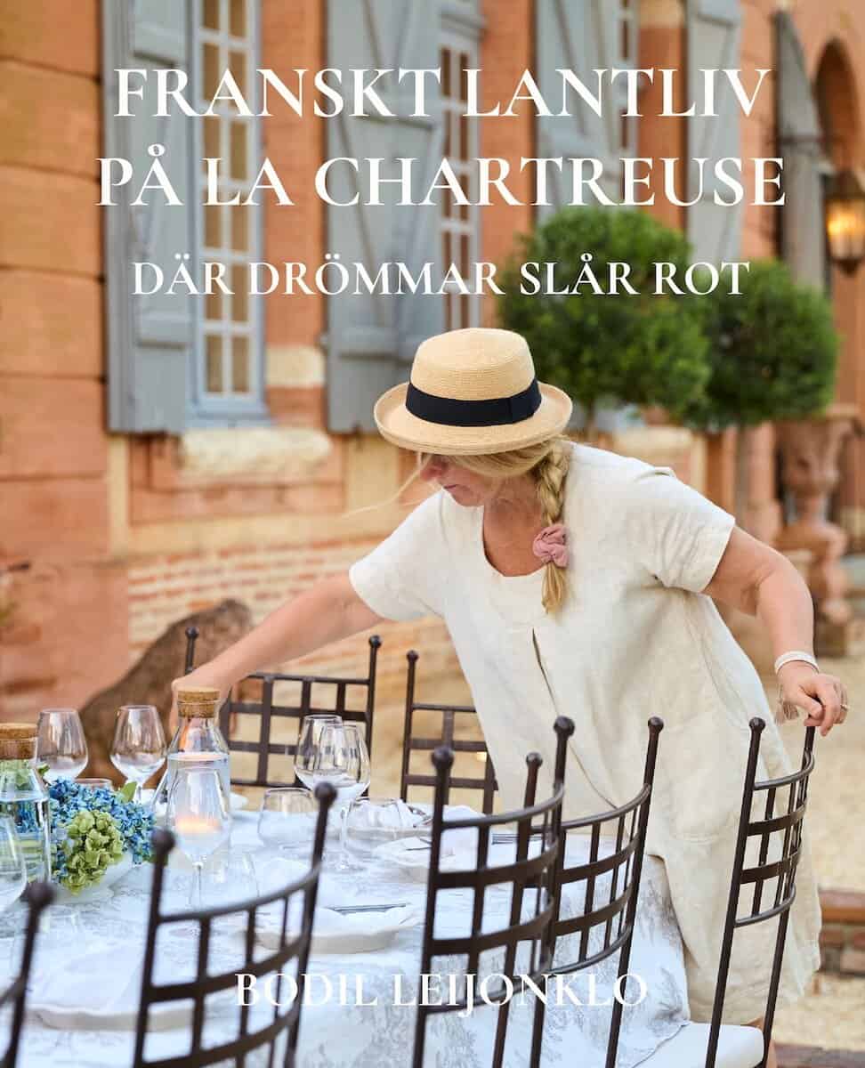 Bodil Leijonklo : Franskt lantliv på La Chartreuse