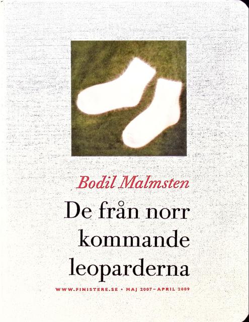 BODIL MALMSTEN : De från norr kommande leoparderna