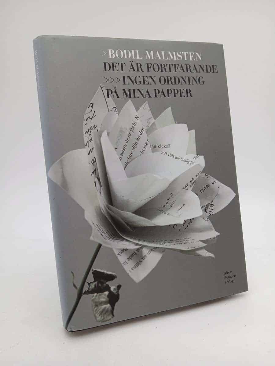 Bodil Malmsten : Det är fortfarande ingen ordning på mina papper