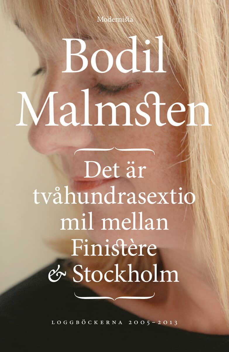 Bodil Malmsten : Det är tvåhundrasextio mil mellan Finistère och Stockholm