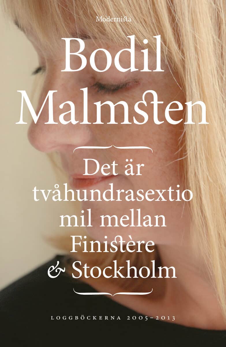 Bodil Malmsten : Det är tvåhundrasextio mil mellan Finistère och Stockholm