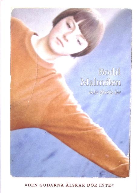 BODIL MALMSTEN : Mitt första liv