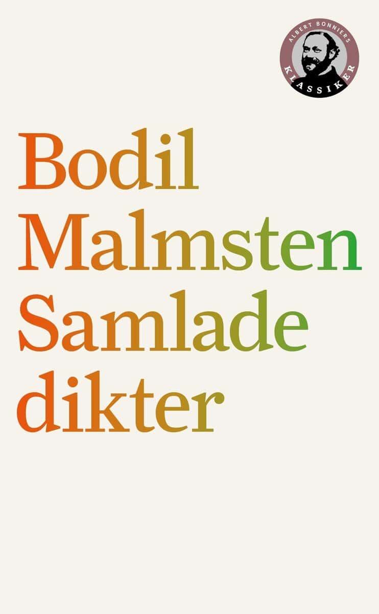 Bodil Malmsten : Samlade dikter