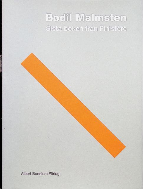 BODIL MALMSTEN : Sista boken från Finistrère