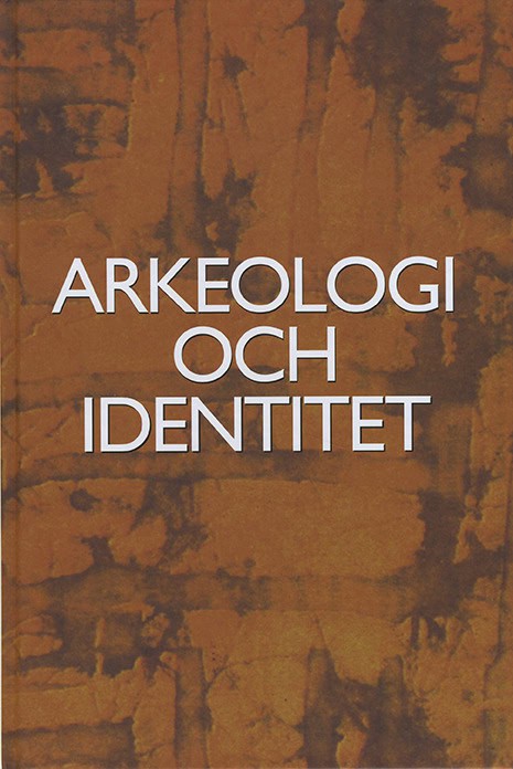Bodil Petersson : Arkeologi och identitet