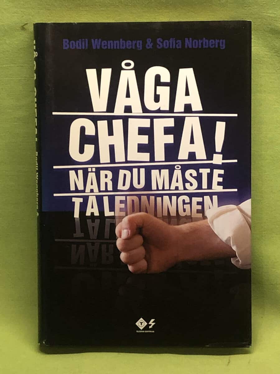 Bodil Wennberg : Våga chefa!