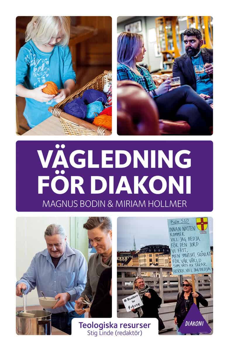 Bodin, Magnus ; Hollmer, Miriam : Vägledning för diakoni