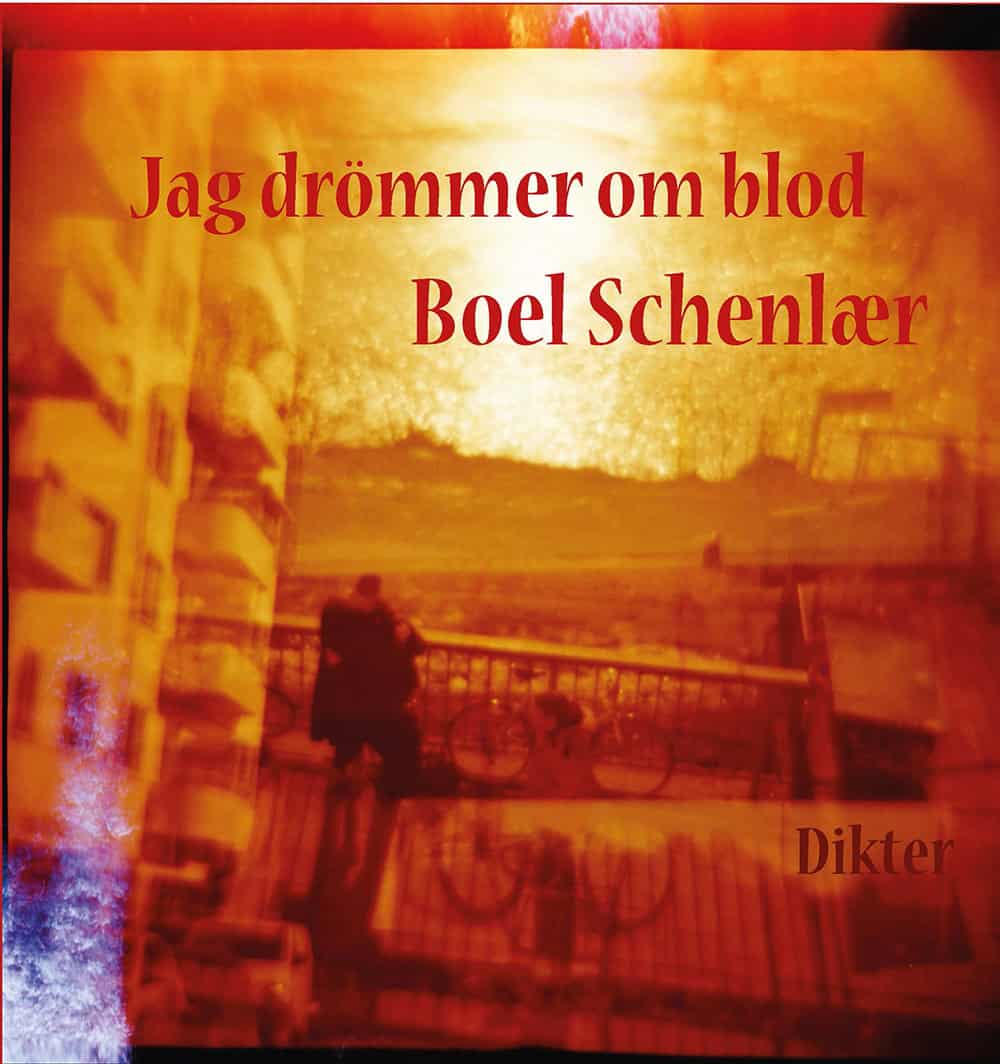 Boel Schenlaer : Jag drömmer om blod : dikter
