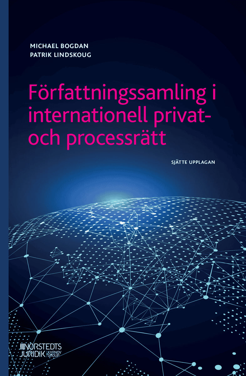Bogdan, Michael ; Lindskoug, Patrik : Författningssamling i internationell privat- och processrätt