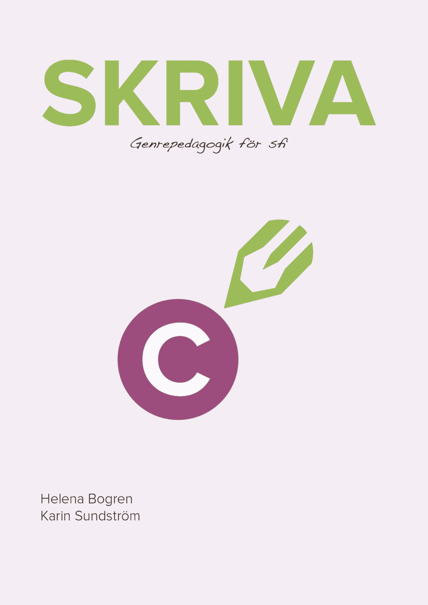 Bogren, Helena ; Sundström, Karin : Skriva C : genrepedagogik för sfi