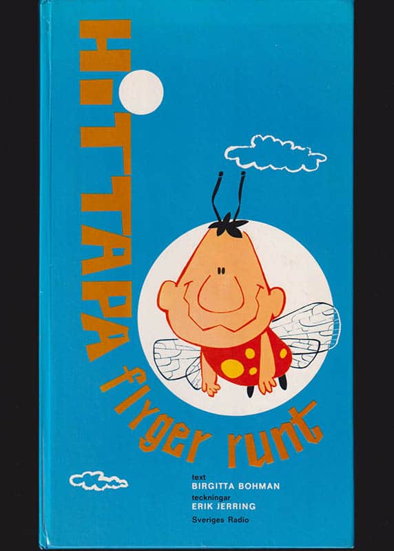 Bohman, Birgitta (1910-1989) ; Jerring, Erik : Hittapå flyger runt