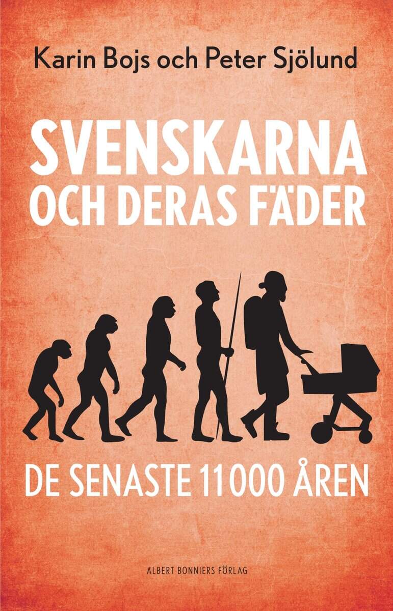 Bojs, Karin ; Sjölund, Peter : Svenskarna och deras fäder de senaste 11 000 åren