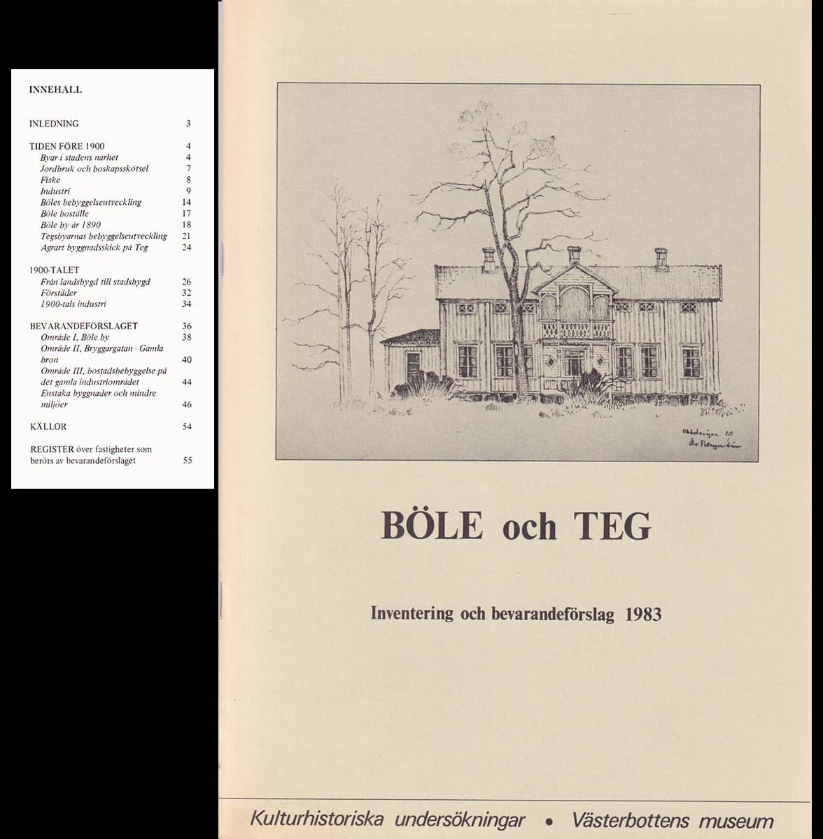 Böle och Teg. Inventering och bevarandeförslag 1983