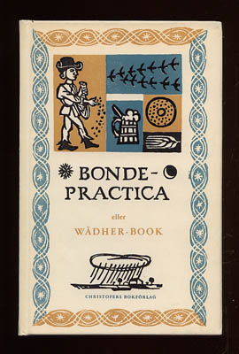 Bonde-Practica eller Wädher-Book innehållandes någhra sköna reglor huruledes man skal känna och lära heela åhrsens lopp alltijdh warandes åhr ifrå åhr