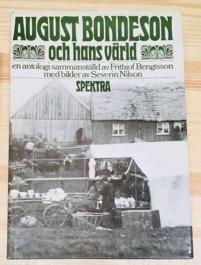 Bondeson, August ; Bengtsson, Fritiof ; Nilsson, Severin : August Bondeson och hans värld