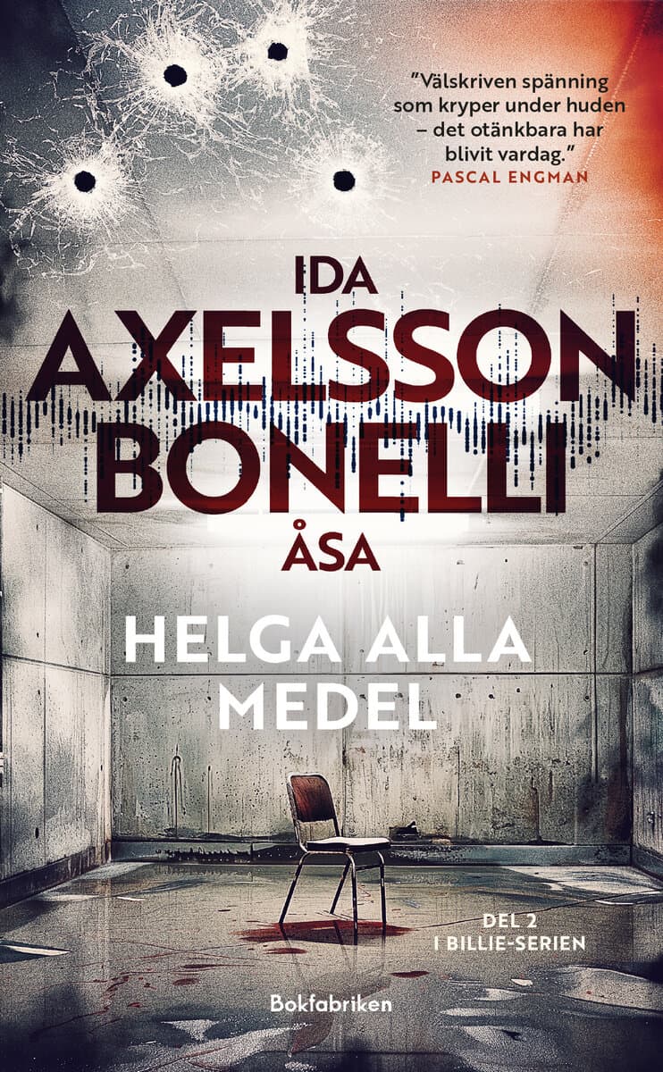 Bonelli, Åsa ; Axelsson, Ida : Helga alla medel