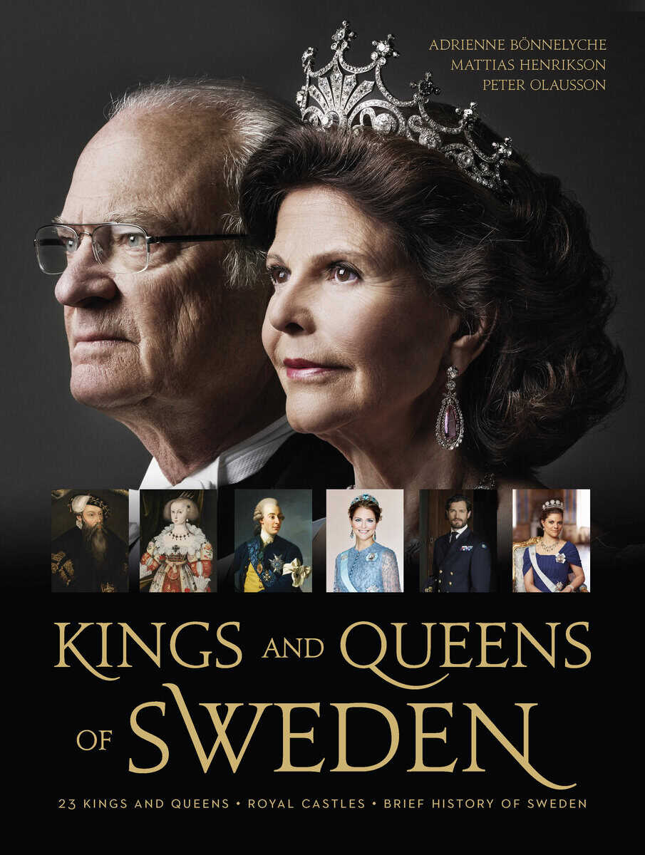 Bönnelyche, Adrienne ; Olausson, Peter ; Henrikson, Mattias : Kings and queens of Sweden