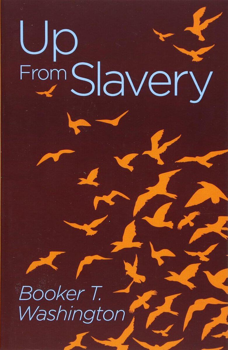 Booker T. Washington : Up from slavery