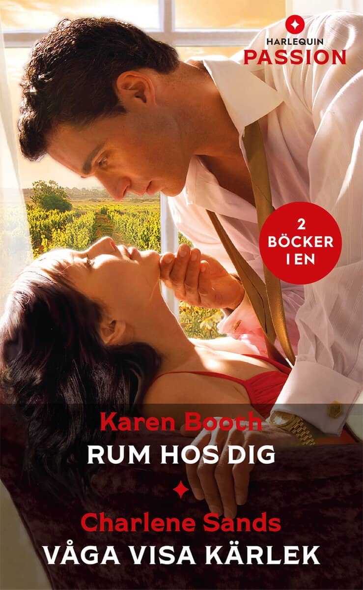 Booth, Karen ; Sands, Charlene : Rum hos dig ; Våga visa kärlek