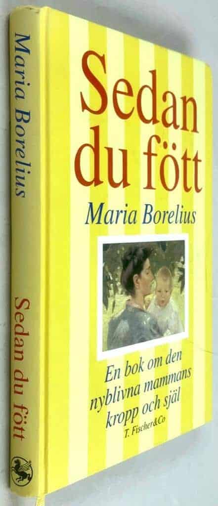 Borelius, Maria ; Kvarnström, Gunilla ; Simonsson, Ulf : Sedan du fött