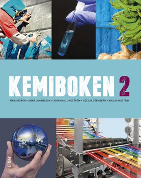 Borén, Hans ; Börner, Manfred ; Johansson, Anna ; Lundström, Johanna ; Ragnarsson, Maud ; Sundkvist, Sten-Åke ; Stenberg, Cecilia ; Wästeby, Niklas : Kemiboken 2