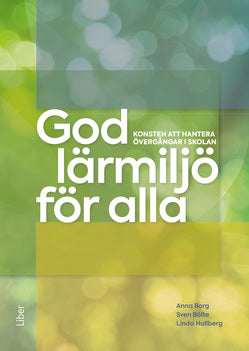 Borg, Anna ; Bölte, Sven ; Hallberg, Linda : God lärmiljö för alla