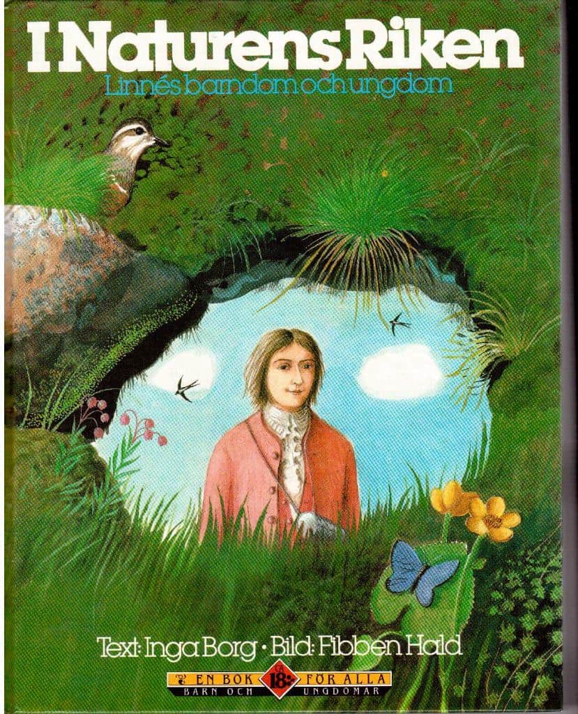 Borg, Inga (text) ; Hald, Fibben (bild) : I naturens riken. Linnés barndom och ungdom