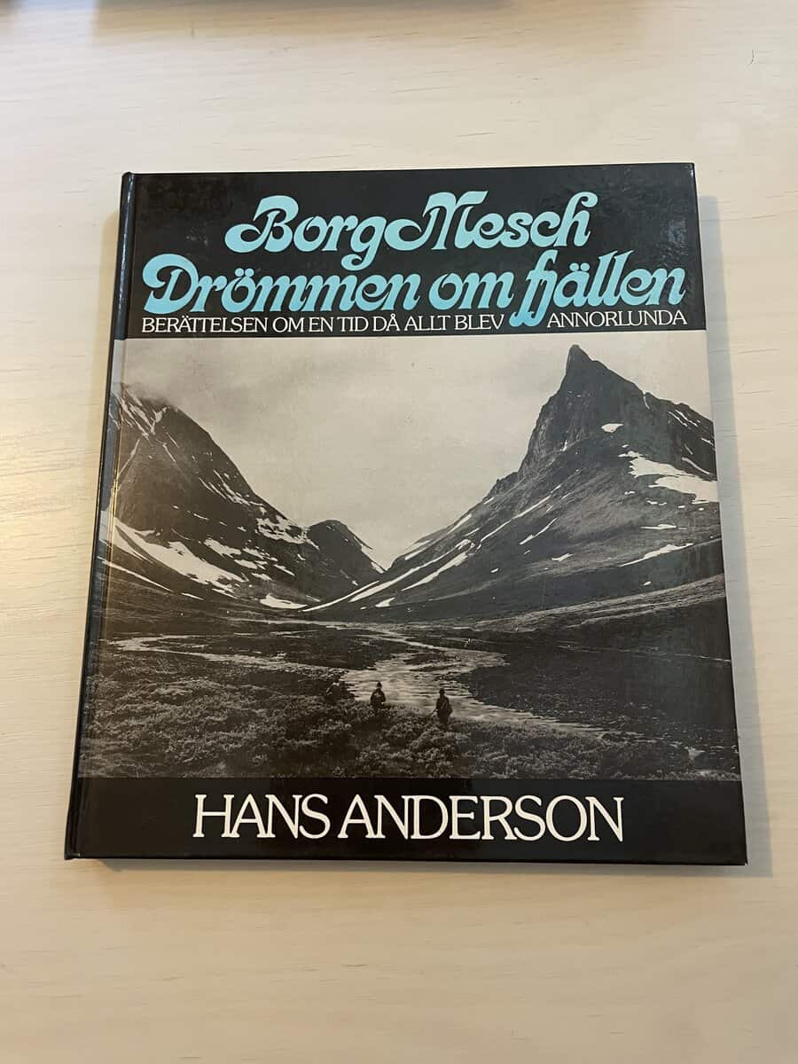 Borg Mesch : Drömmen om fjällen