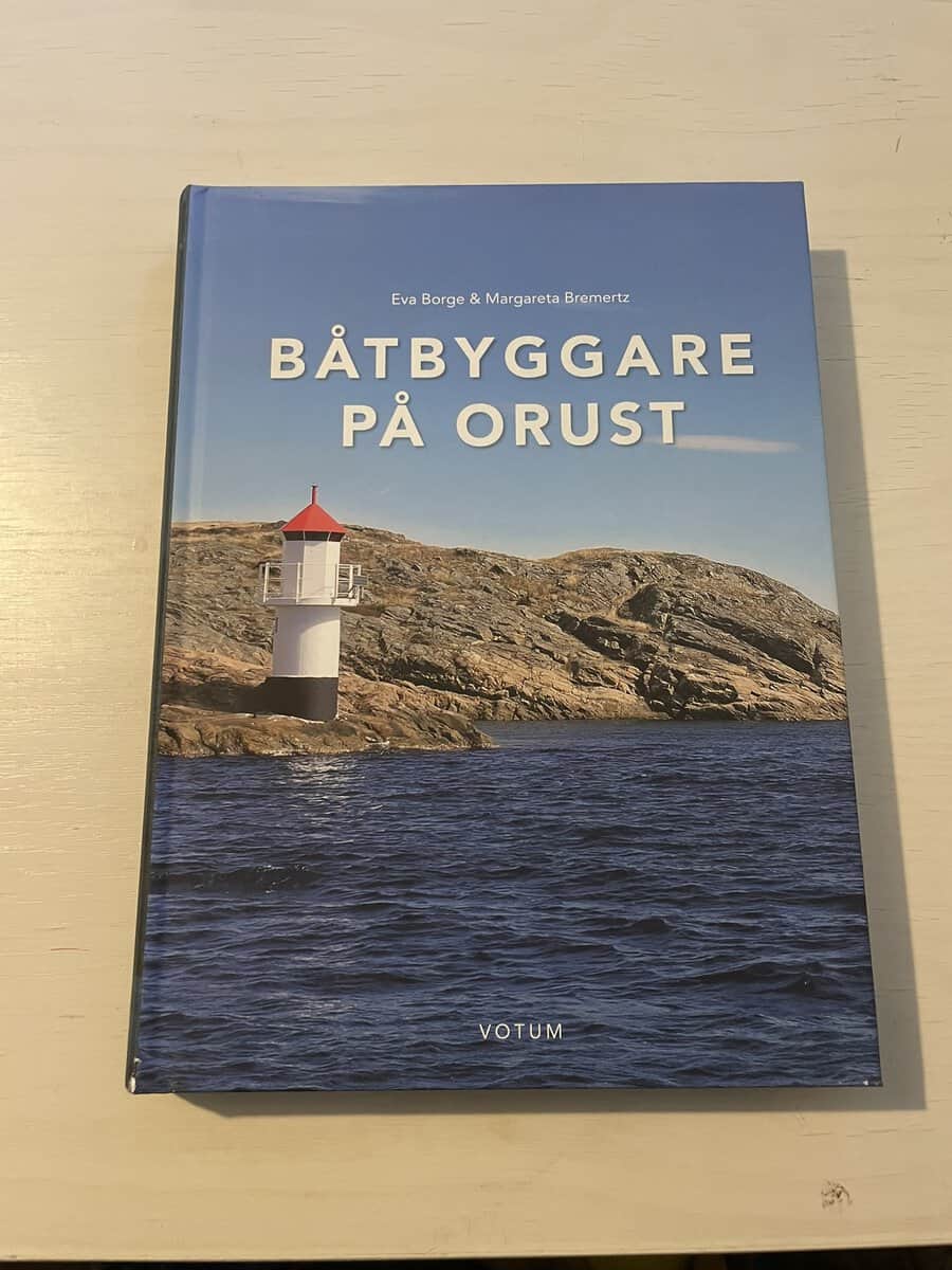 Borge, Eva, Bremertz, Margareta : Båtbyggare på Orust