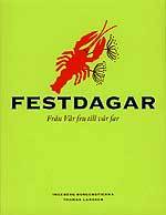 Borgenstierna, Ingeborg ; Larsson, Thomas : Festdagar : från vår fru till vår far