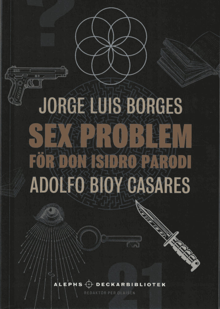 Borges, Jorge Luis ; Bioy Casares, Adolfo : Sex problem för don Isidro Parodi