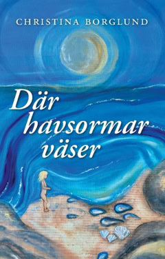 Borglund Christina : Där havsormar väser
