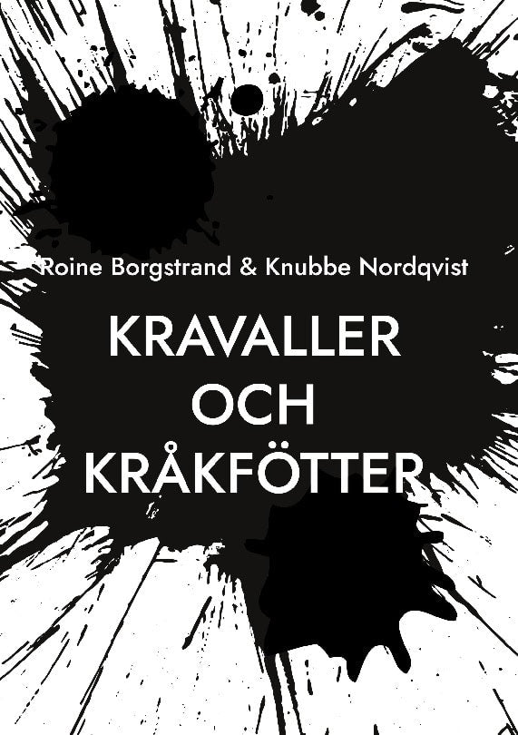 Borgstrand, Roine ; Nordqvist, Knubbe : Kravaller och kråkfötter