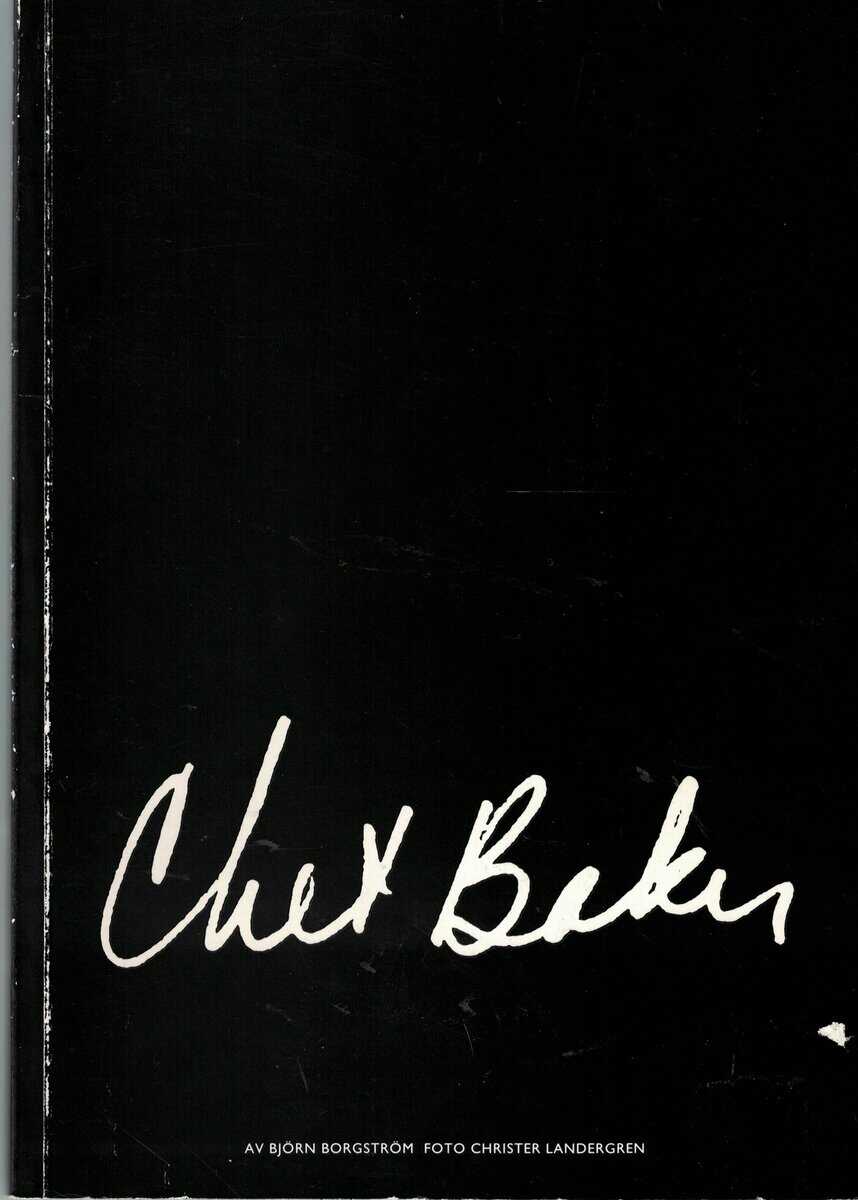 Borgström, Björn (text) ; Landergren, Christer (foto) : Chet Baker
