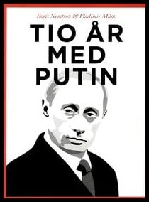 Boris Efimovič Nemcov : Tio år med Putin