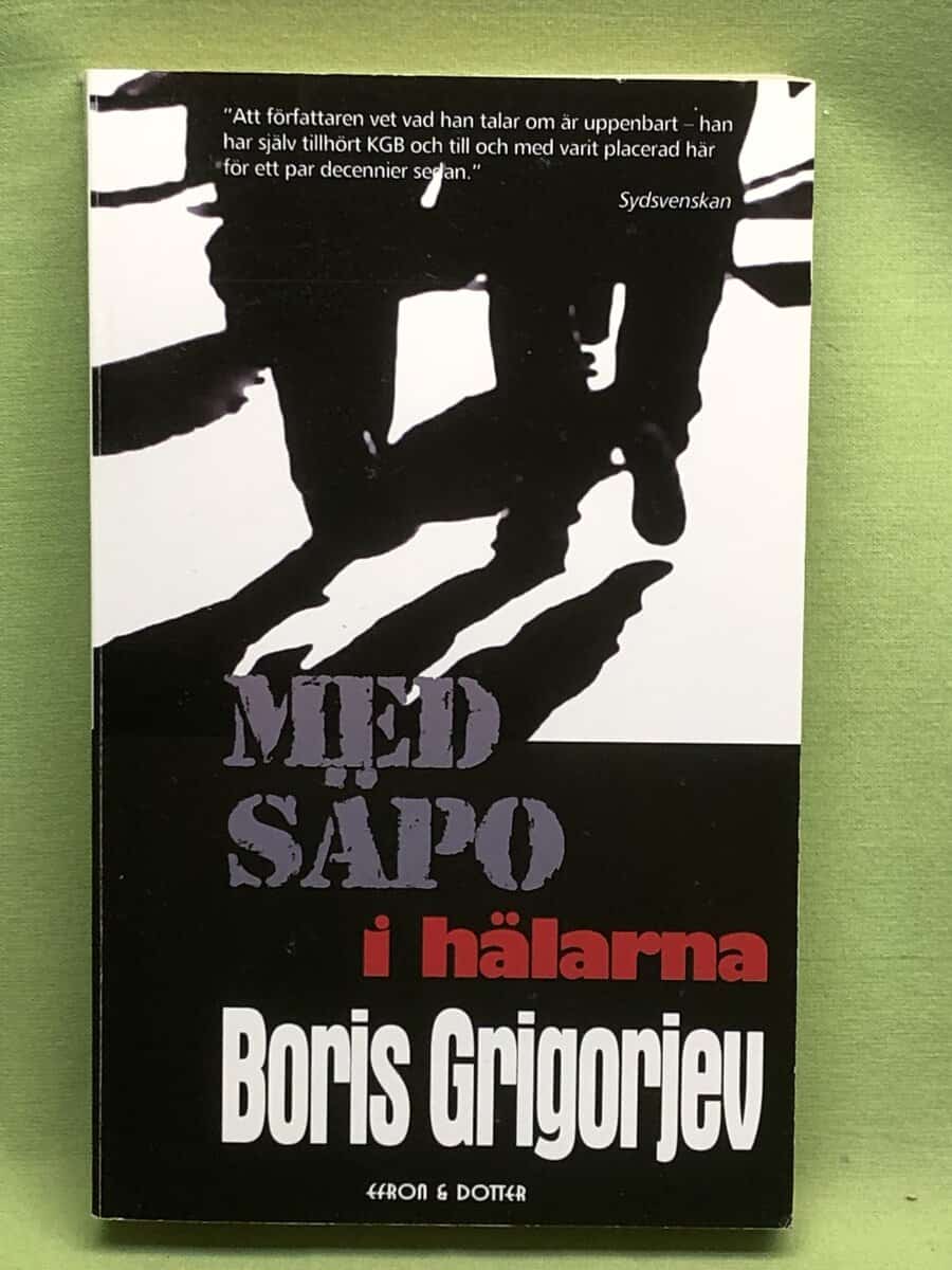 Boris Nikolaevi Grigor ev : Med Säpo i hälarna