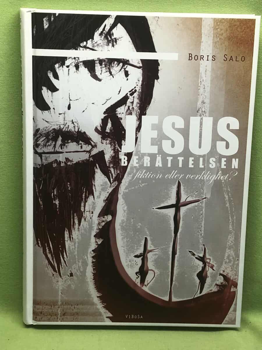 Boris Salo : Jesusberättelsen - fiktion eller verklighet?