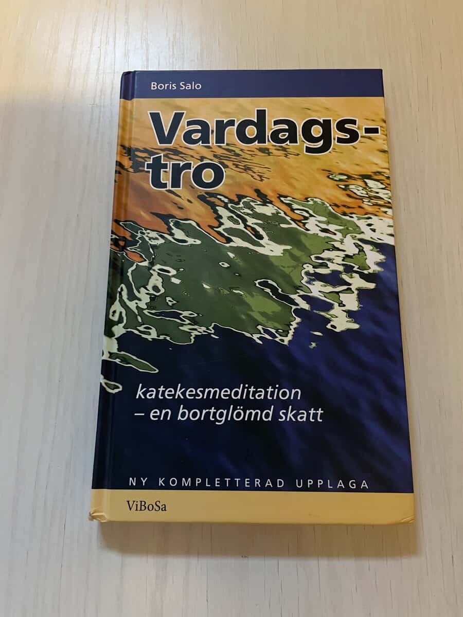 Boris Salo : Vardagstro - Katekesmeditation, en bortglömd skatt