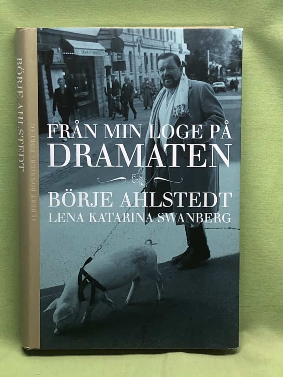 Börje Ahlstedt : Från min loge på Dramaten