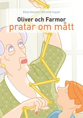 Börje Hansson : Oliver och farmor pratar om mått