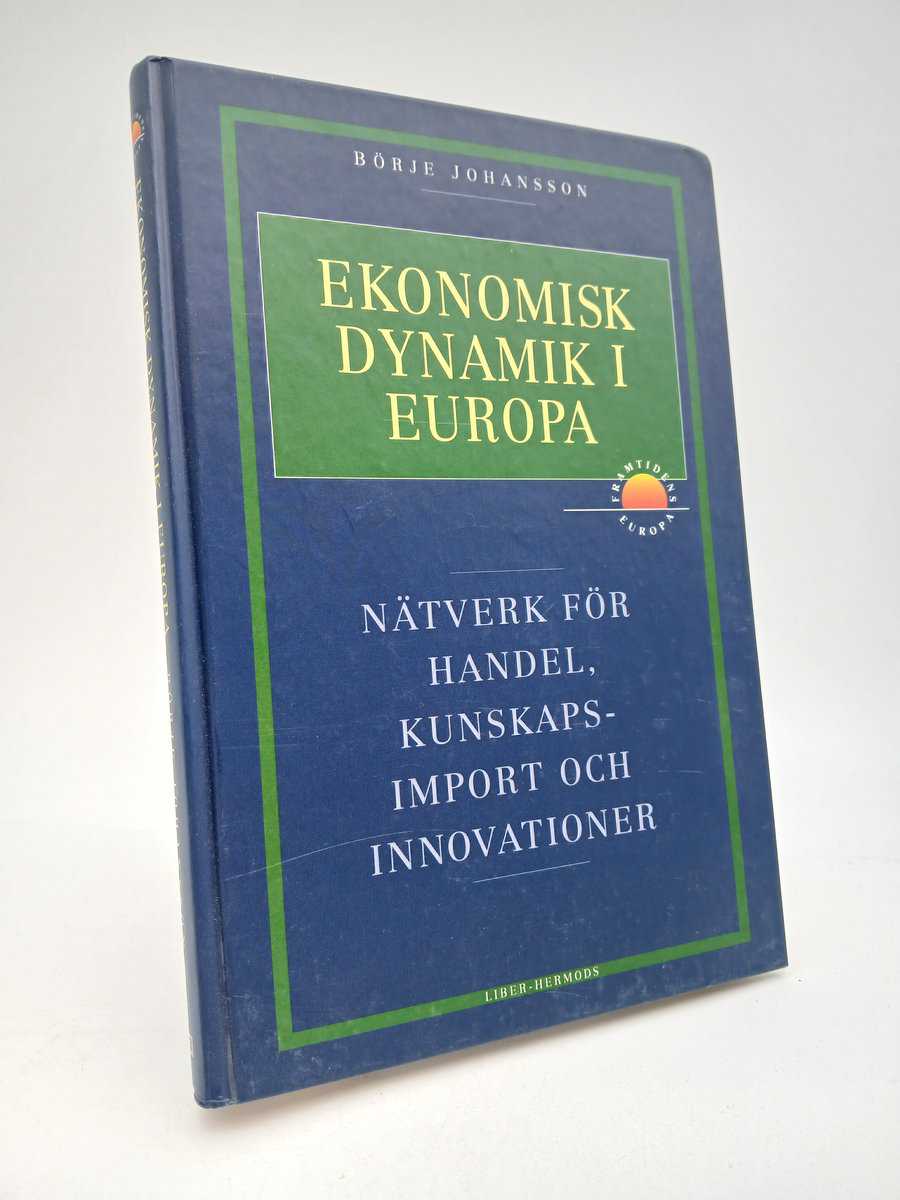 Börje Johansson : Ekonomisk dynamik i Europa