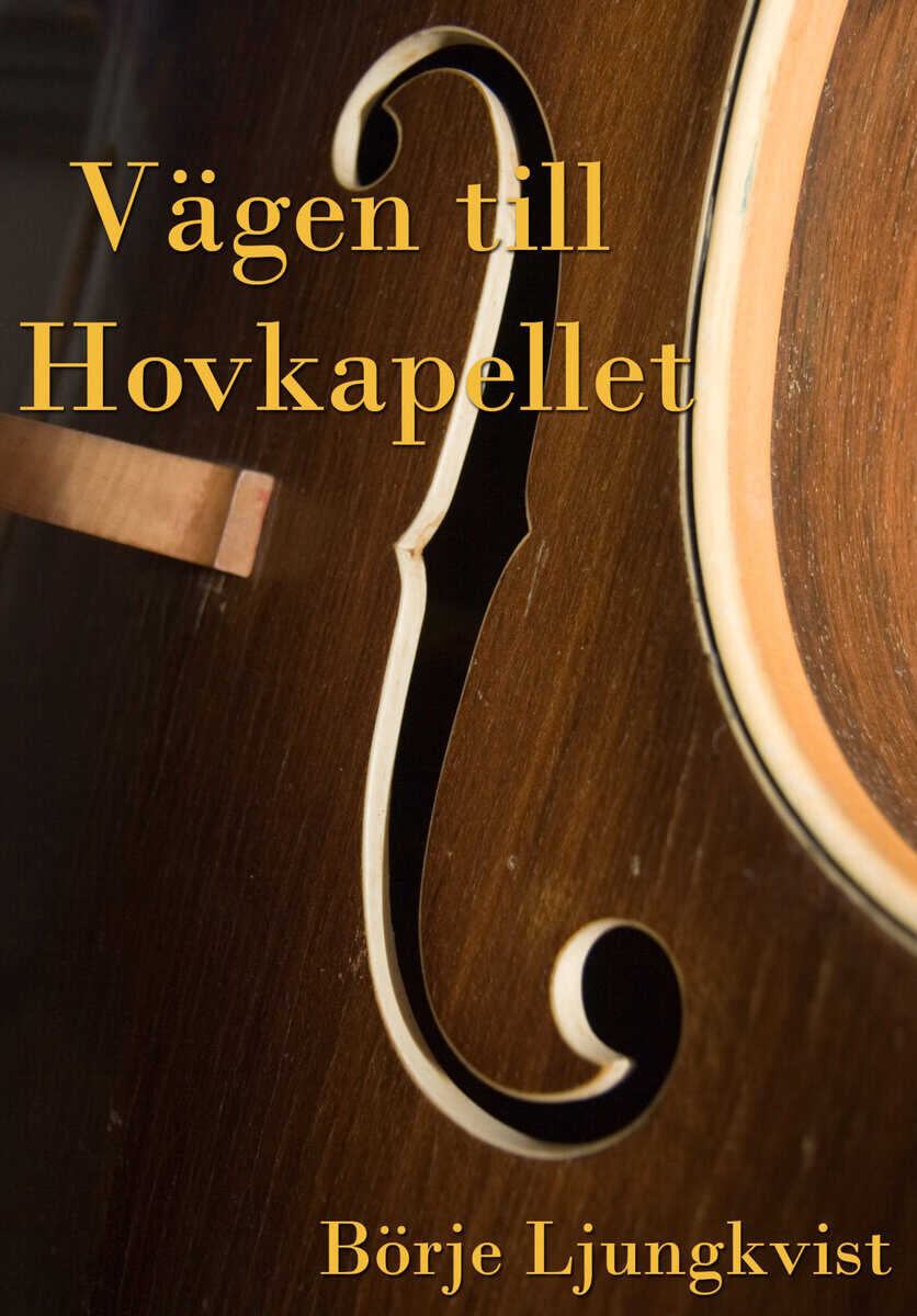 Börje Ljungkvist : Vägen till Hovkapellet