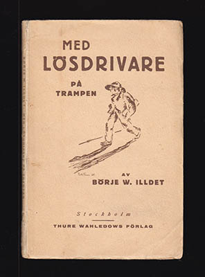 Börje W Illdet : Med lösdrivare på trampen