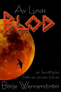 Börje Wennerström : Av Lunas blod