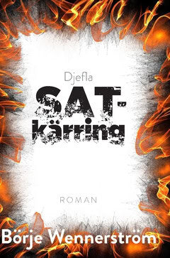 Börje Wennerström : Djefla satkärring