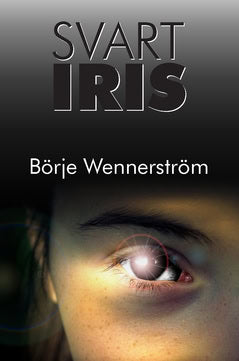 Börje Wennerström : Svart Iris