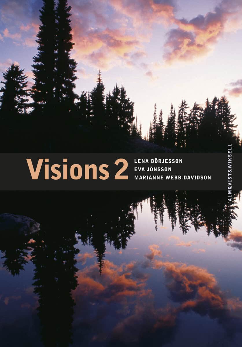 Börjesson, Lena ; Jönsson, Eva ; Webb-Davidson, Marianne : Visions 2