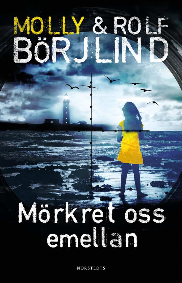 Börjlind, Rolf ; Börjlind, Molly : Mörkret oss emellan