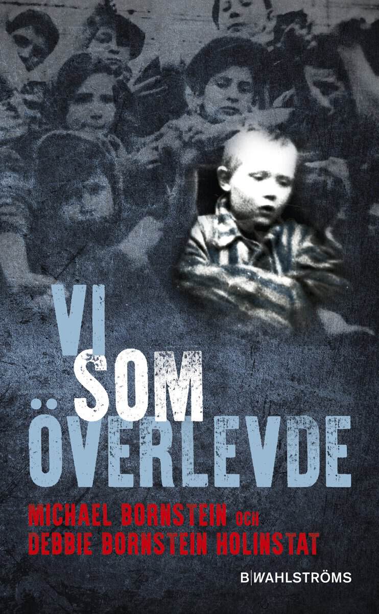 Bornstein, Michael ; Bornstein Holinstat , Debbie : Vi som överlevde